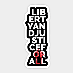 Liberty And Justice For All Sticker